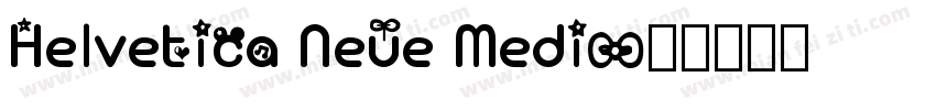 Helvetica Neue Medi字体转换